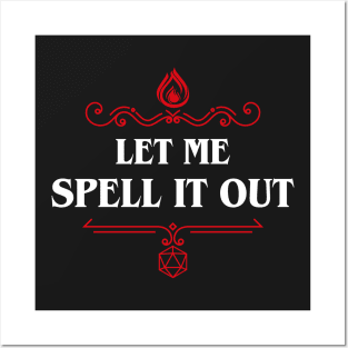 Let Me Spell It Out Sorcerer Wizard Dungeons Crawler and Dragons Slayer Posters and Art